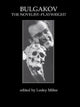 Book cover of: Bulgakov: The Novelist-Playwright. By: Lesley Milne