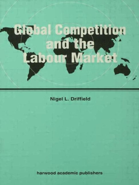 Book cover of: Global Competition and the Labour Market