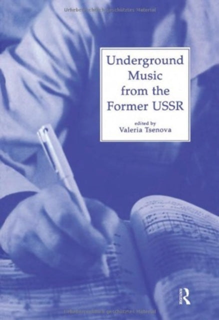 Book cover of: Underground Music from the Former USSR. By: V. Tsenova