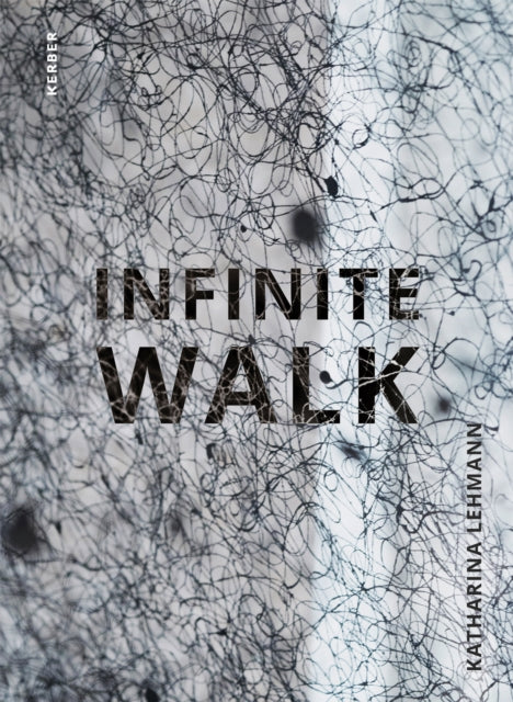 Book cover of: Infinite Walk. By: Wondrak LEHMANN