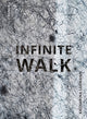 Book cover of: Infinite Walk. By: Wondrak LEHMANN
