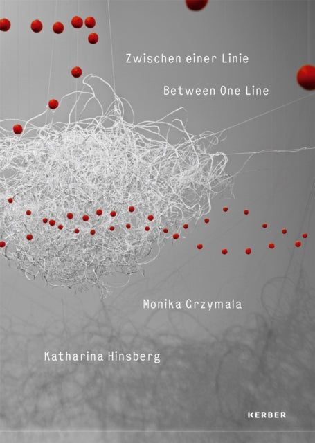 Book cover of: Between One Line: Monika Grzymala & Katharina Hinsberg. By: Baumgartner KOLLHOFER