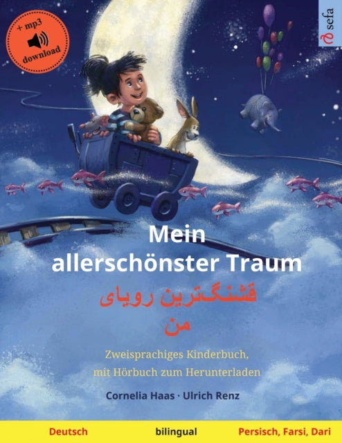 Book cover of: Mein allerschonster Traum - قشنگ]ترین رویای من (Deutsch - Persisch, Farsi, Dari)