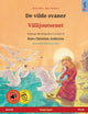 Book cover of: De vilde svaner - Villijoutsenet (dansk - finsk)