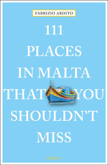 Book cover of: 111 Places in Malta That You Shouldn't Miss. By: Fabrizio Ardito