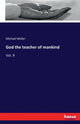 Book cover of: God the teacher of mankind