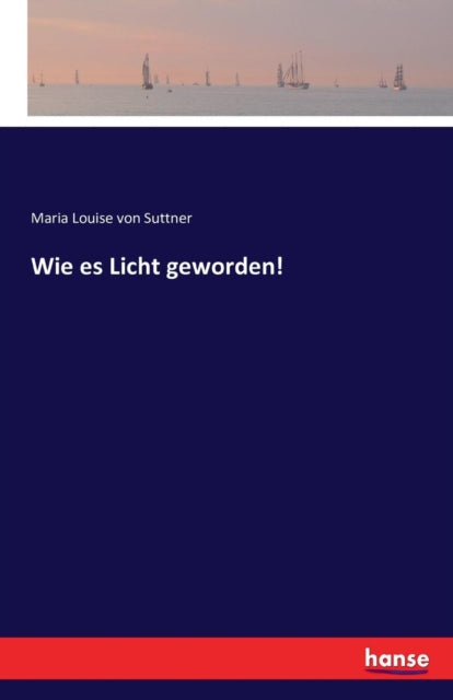 Book cover of: Wie es Licht geworden!