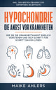 Book cover of: Hypochondrie, die Angst vor Krankheiten