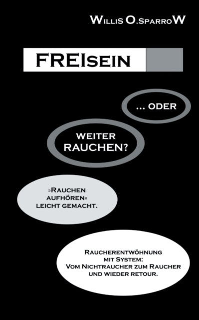Book cover of: FREIsein ... oder weiterRAUCHEN?