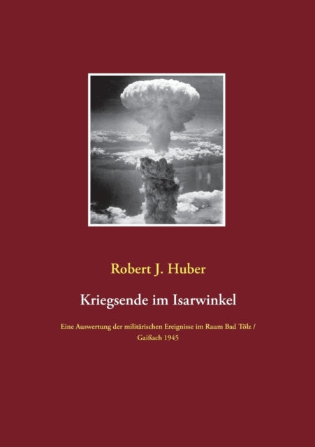 Book cover of: Kriegsende im Isarwinkel