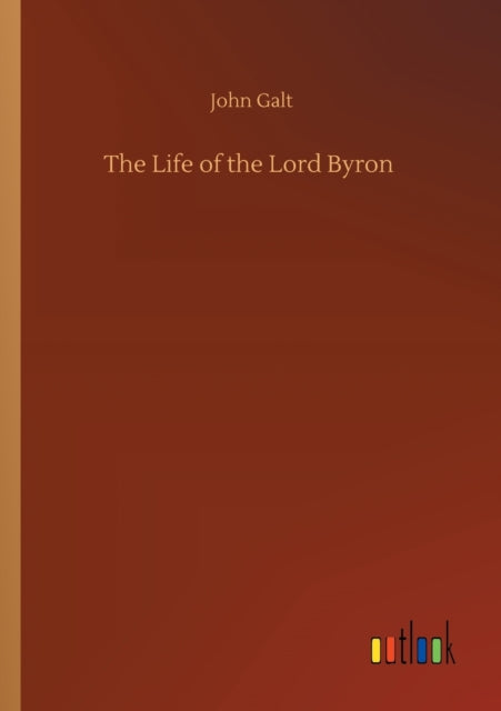 Book cover of: Life of the Lord Byron