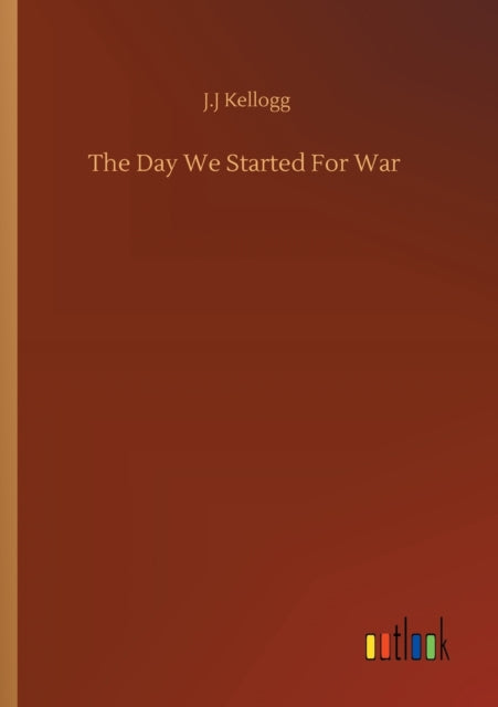 Book cover of: Day We Started For War
