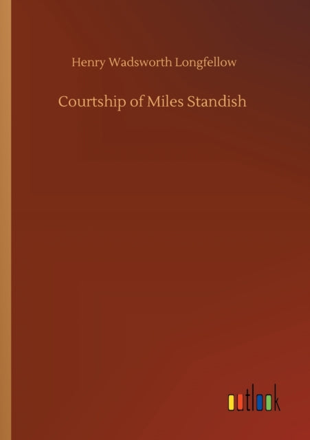 Book cover of: Courtship of Miles Standish