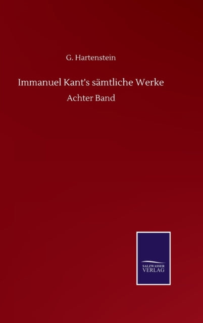 Book cover of: Immanuel Kant's samtliche Werke. By: G Hartenstein