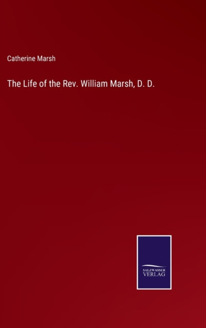 Book cover of: Life of the Rev. William Marsh, D. D.