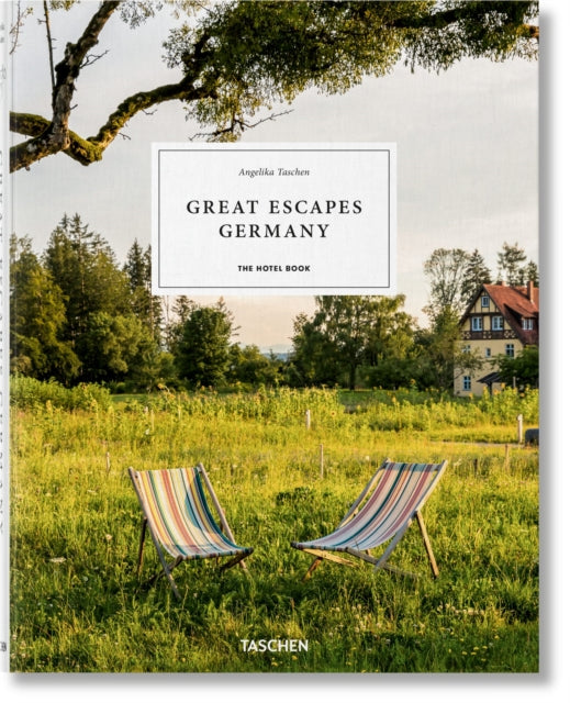 Book cover of: Great Escapes Germany. The Hotel Book. By: Angelika Taschen