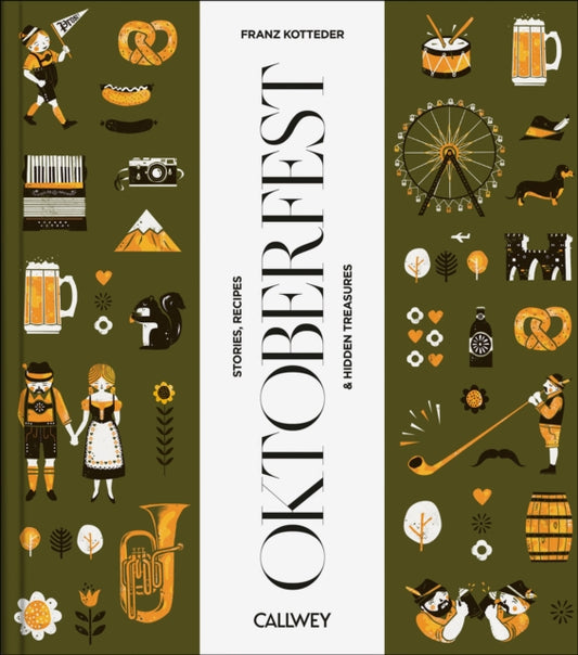 Book cover of: Be a Guest at the Oktoberfest. By: Franz Kotteder