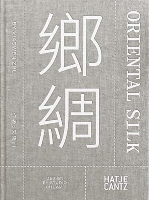 Book cover of: Xiaowen Zhu. Oriental Silk (bilingual). By: Xiaowen Zhu