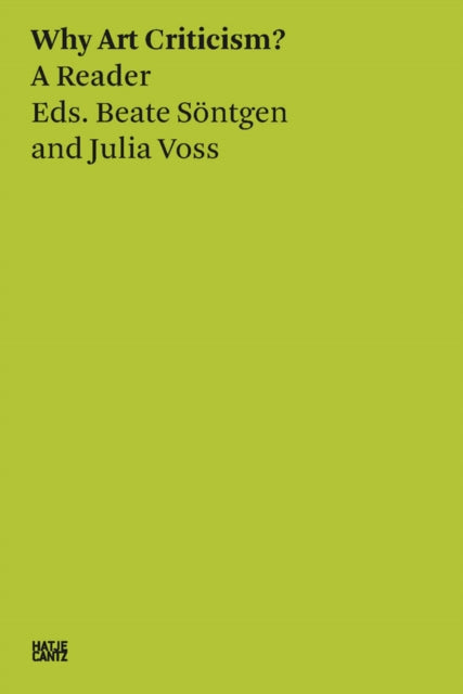 Book cover of: Beate Sontgen & Julia Voss: Why Art Criticism? A Reader. By: Beate Sontgen