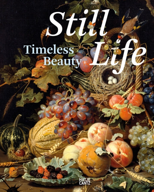 Book cover of: Still Life: Timeless Beauty. By: Stephan Koja
