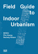 Book cover of: MODU: Field Guide to Indoor Urbanism. By: Phu Hoang
