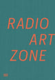 Book cover of: Radio Art Zone. By: Julia Lee Barclay-Morton
