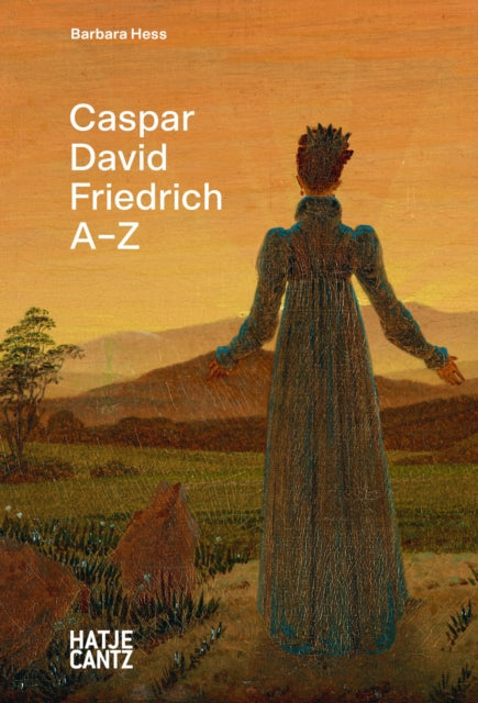 Book cover of: Caspar David Friedrich: A to Z. By: Caspar David Friedrich