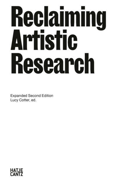 Book cover of: Reclaiming Artistic Research: Expanded Second Edition. By: Lucy Cotter