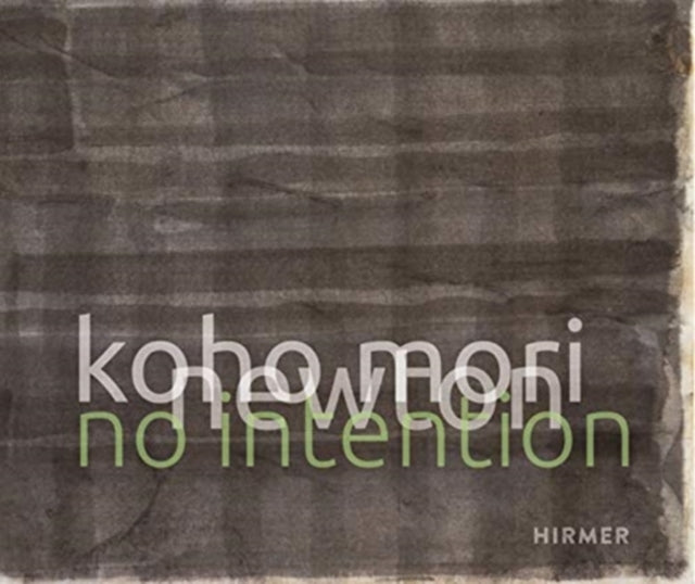 Book cover of: Koho Mori-Newton: No Intention. By: Karl Borromäus Murr