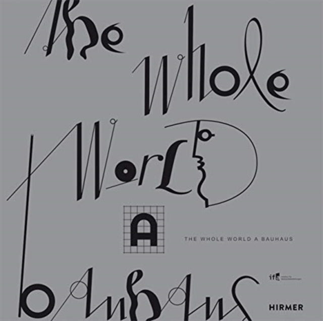 Book cover of: Whole World a Bauhaus. By: Institut für Auslandsbeziehungen