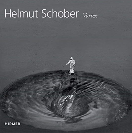 Book cover of: Helmut Schober: Vortex. By: Dieter Ronte