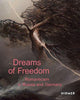 Book cover of: Dreams of Freedom. By: Staatliche Staatliche Kunstsammlung Dresden