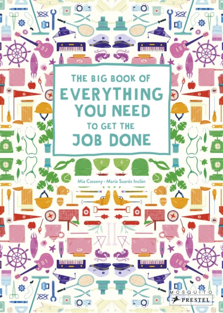 Book cover of: Big Book of Everything You Need to Get the Job Done