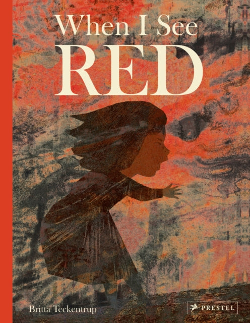Book cover of: When I See Red. By: Britta Teckentrup