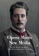 Opera Meets New Media, Puccini, Ricordi and the Rise of the Modern Entertainment Industry 9783791377728 Gabrielle Dotto
