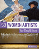 Book cover of: 50 Women Artists You Should Know. By: Christiane Weidemann