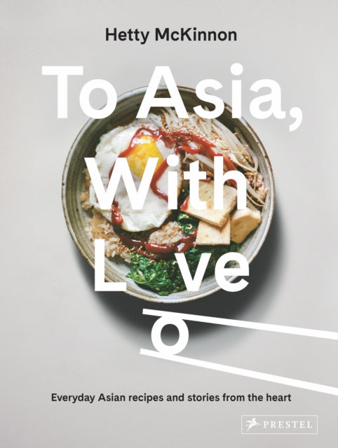 Book cover of: To Asia, With Love. By: Hetty McKinnon