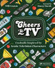 Cheers To TV, Cocktails Inspired By Iconic Television Characters 9783791388229 Will Francis