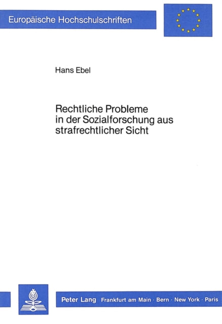 Book cover of: Rechtliche Probleme in der Sozialforschung aus strafrechtlicher Sicht