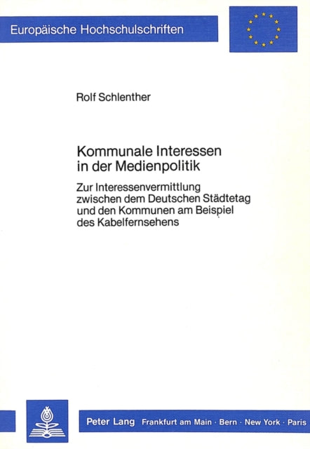 Book cover of: Kommunale Interessen in der Medienpolitik