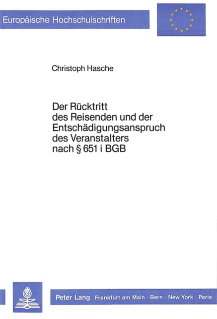 Book cover of: Der Ruecktritt des Reisenden und der Entschaedigungsanspruch des Veranstalters nach  651 i BGB