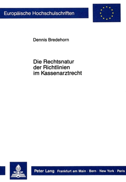 Book cover of: Die Rechtsnatur der Richtlinien im Kassenarztrecht