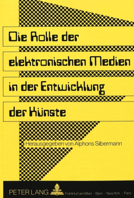 Book cover of: Die Rolle der elektronischen Medien in der Entwicklung der Kuenste