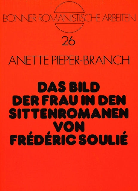 Book cover of: Das Bild der Frau in den Sittenromanen von Frederic Soulie