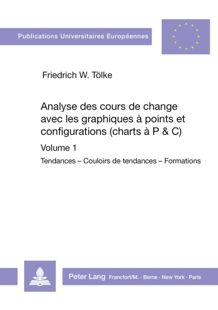 Book cover of: Analyse des cours de change avec les graphiques a points et configurations (charts a P&C)