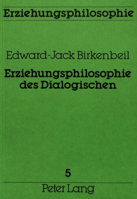 Book cover of: Erziehungsphilosophie des Dialogischen