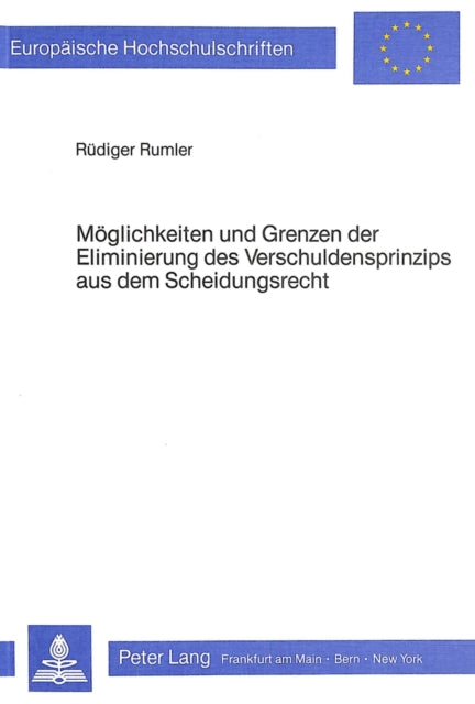 Book cover of: Moeglichkeiten und Grenzen der Eliminierung des Verschuldensprinzips aus dem Scheidungsrecht
