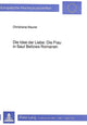 Book cover of: Die Idee der Liebe: Die Frau in Saul Bellows Romanen