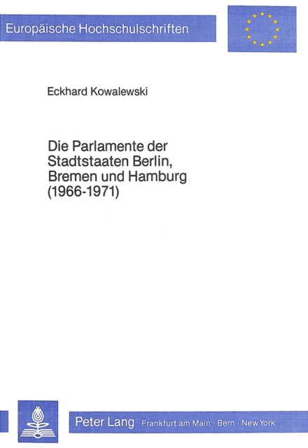 Book cover of: Die Parlamente der Stadtstaaten Berlin, Bremen und Hamburg (1966-1971)