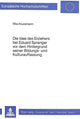 Book cover of: Die Idee des Erziehers bei Eduard Spranger vor dem Hintergrund seiner Bildungs- und Kulturauffassung